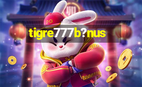 tigre777b?nus