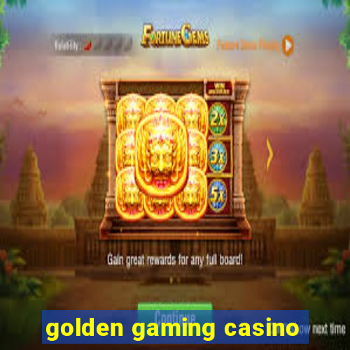 golden gaming casino