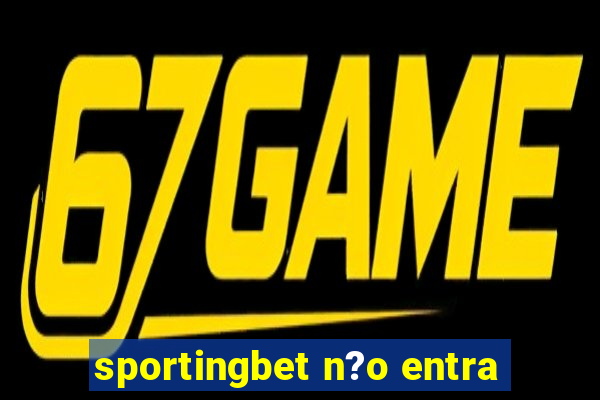 sportingbet n?o entra