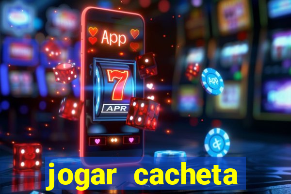 jogar cacheta online valendo dinheiro