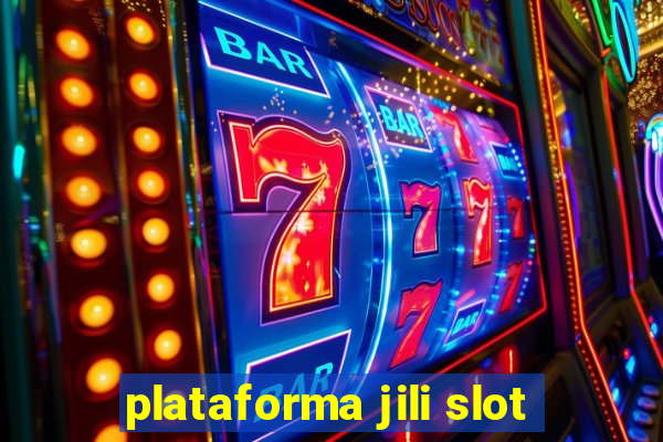 plataforma jili slot