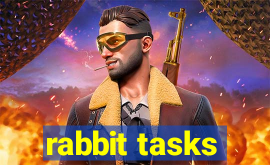 rabbit tasks