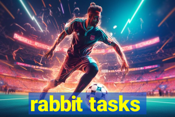 rabbit tasks