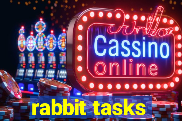 rabbit tasks