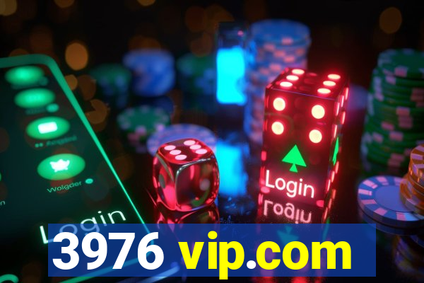 3976 vip.com