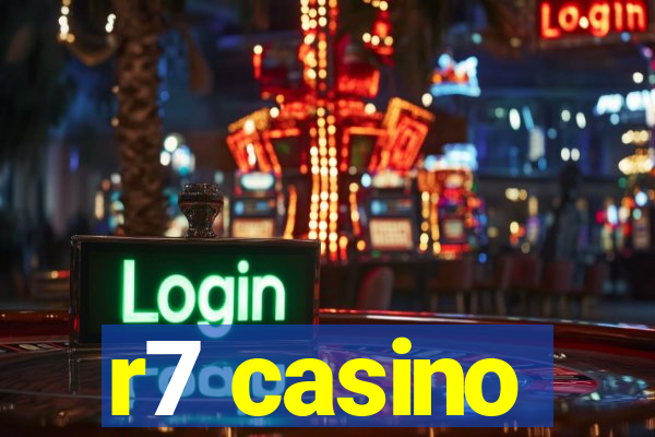 r7 casino