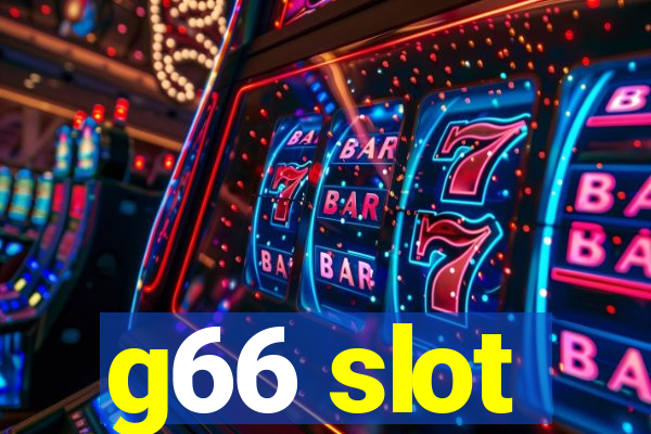 g66 slot