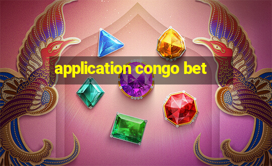 application congo bet