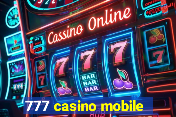 777 casino mobile