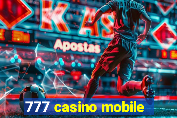 777 casino mobile