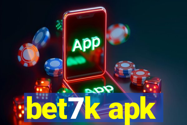 bet7k apk