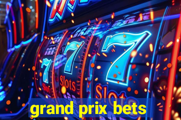 grand prix bets