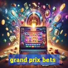 grand prix bets