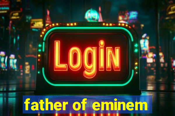 father of eminem