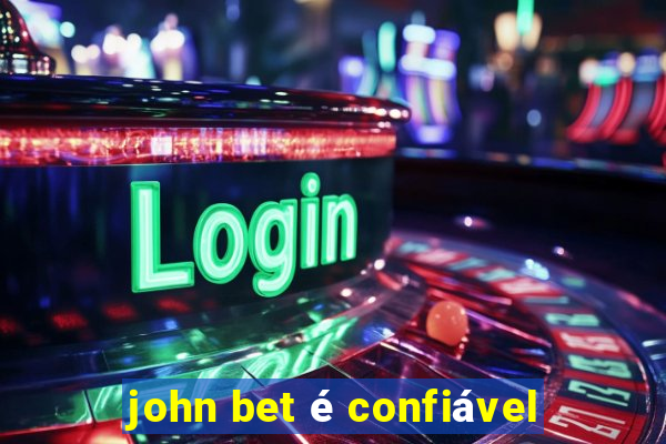 john bet é confiável