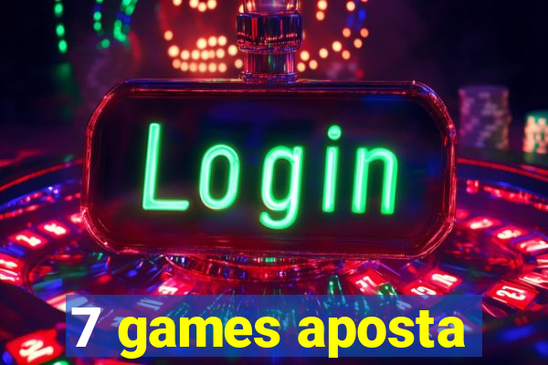 7 games aposta