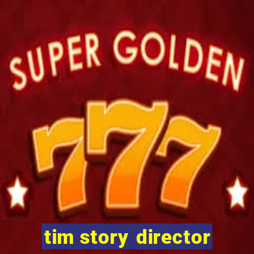 tim story director