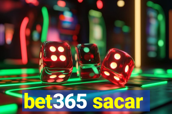 bet365 sacar