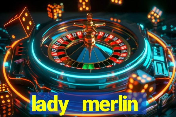 lady merlin lightning chase slot