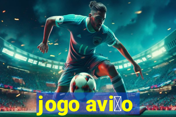 jogo avi茫o