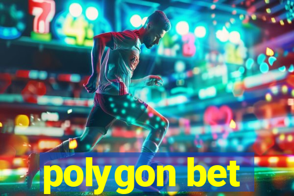 polygon bet