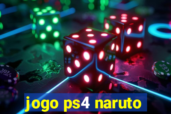 jogo ps4 naruto