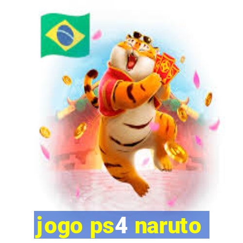 jogo ps4 naruto