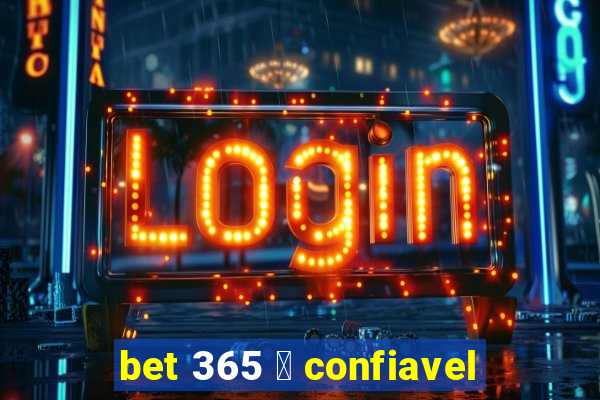 bet 365 茅 confiavel