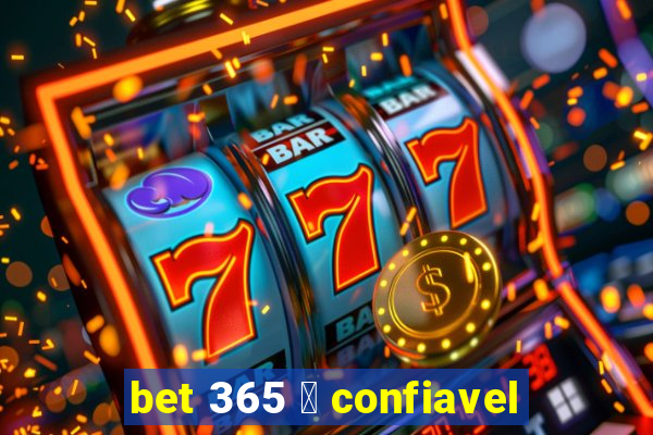 bet 365 茅 confiavel