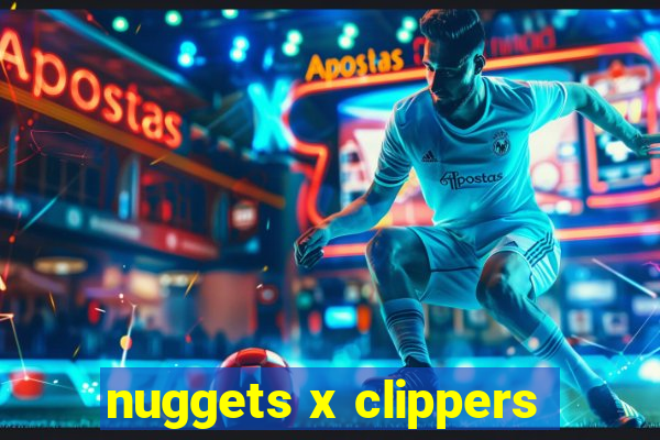 nuggets x clippers