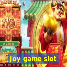 joy game slot