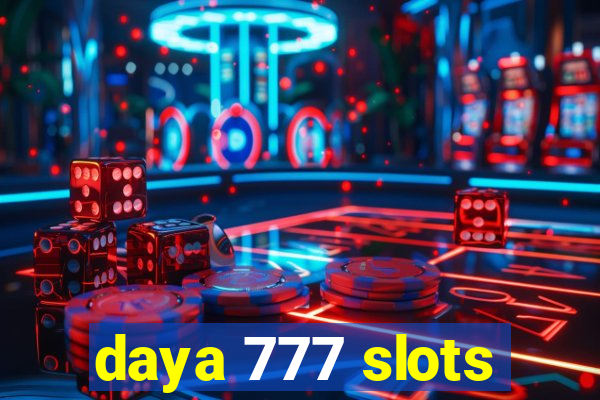 daya 777 slots