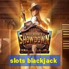 slots blackjack