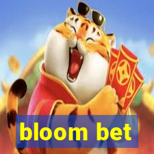 bloom bet