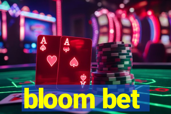 bloom bet