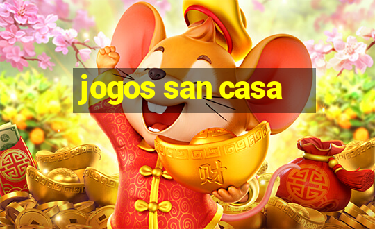 jogos san casa