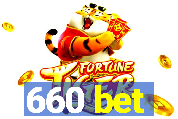 660 bet