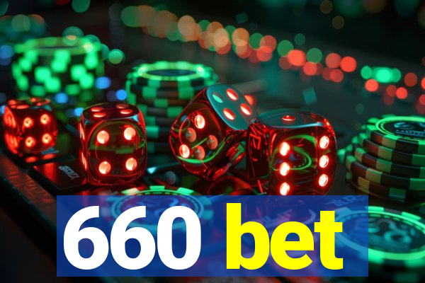 660 bet