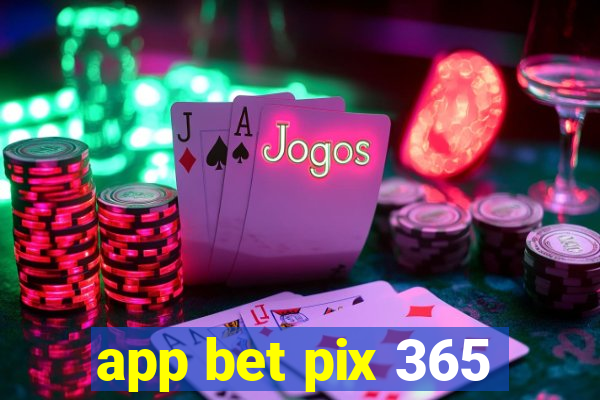 app bet pix 365