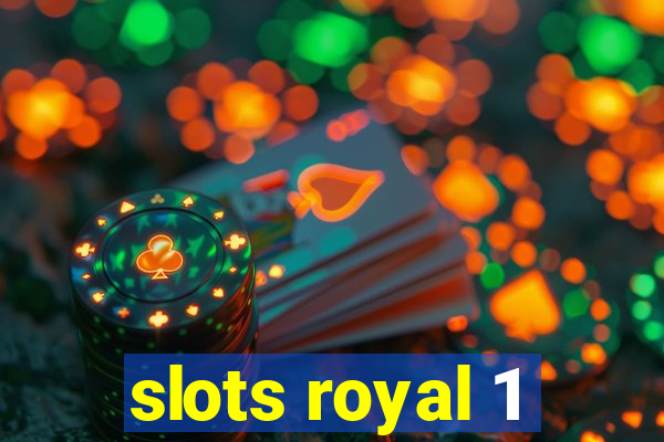 slots royal 1