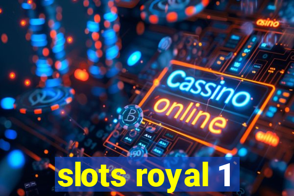 slots royal 1