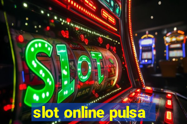 slot online pulsa