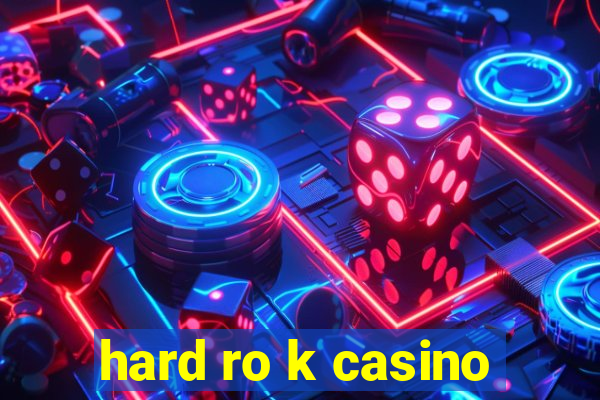 hard ro k casino