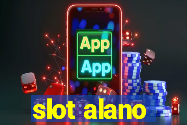 slot alano