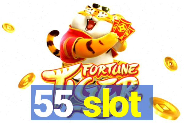 55 slot