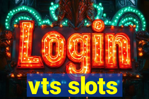 vts slots