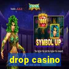 drop casino