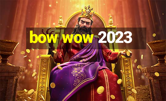 bow wow 2023