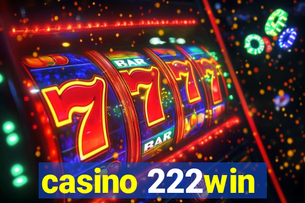 casino 222win