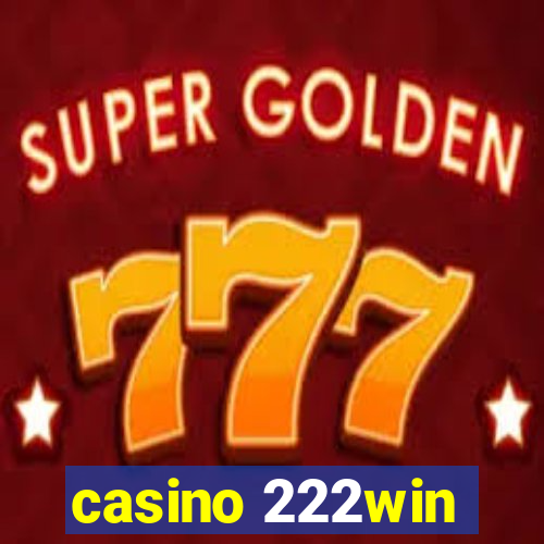 casino 222win